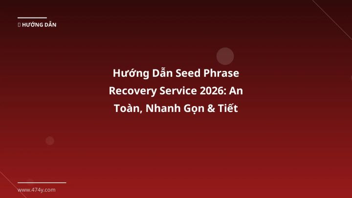 Hình ảnh minh họa: Seed phrase recovery service - Cập nhật mới nhất 2026
