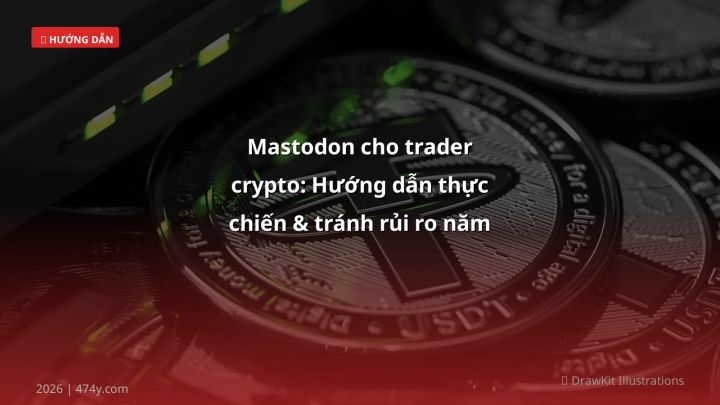 Mastodon - Phân tích và hướng dẫn từ chuyên gia crypto Việt Nam