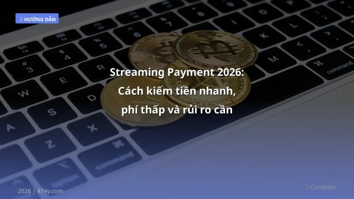 Streaming payment - Phân tích và hướng dẫn từ chuyên gia crypto Việt Nam