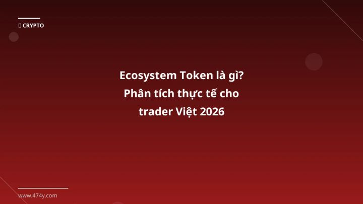 Hình ảnh minh họa: Ecosystem token - Cập nhật mới nhất 2026