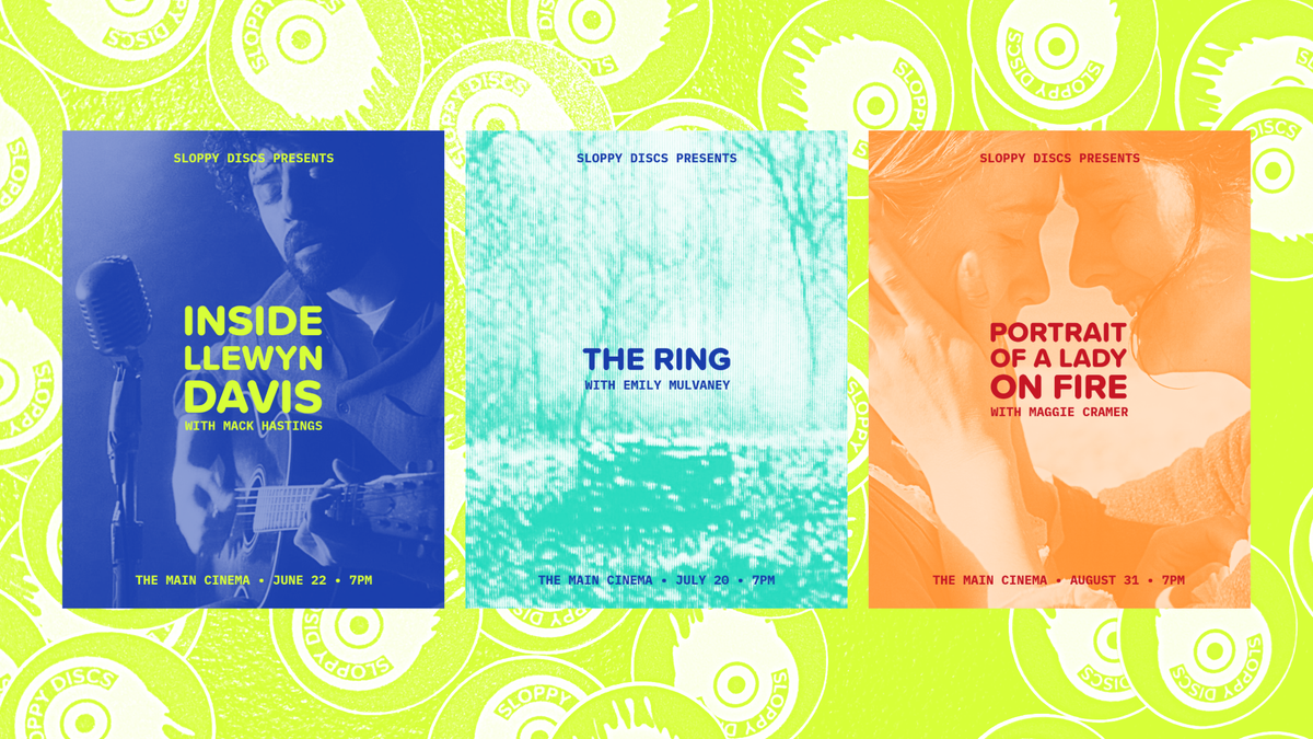 Sloppy Discs Presents... this summer at the Main Cinema!