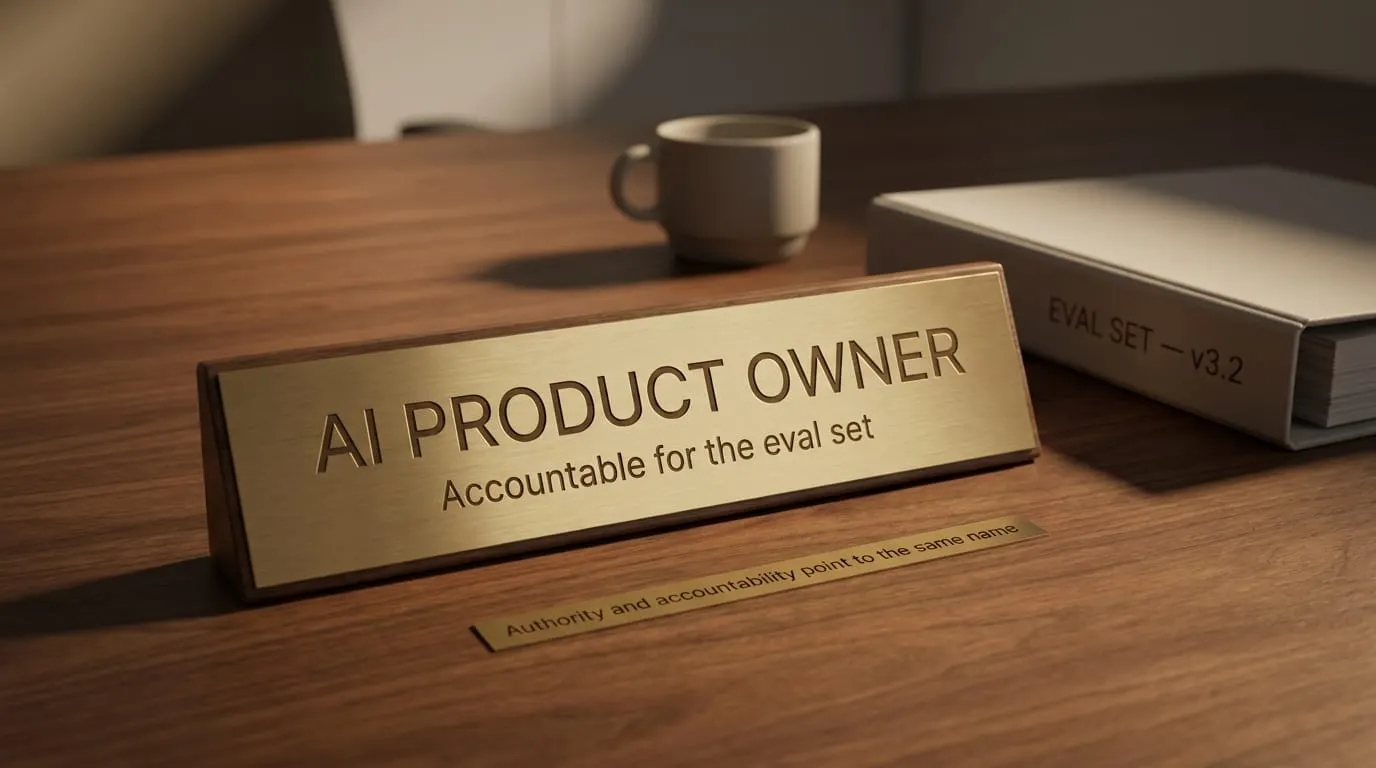 A brass nameplate engraved "AI PRODUCT OWNER" and "Accountable for the eval set" sits beside the "EVAL SET v3.2" binder on a walnut desk.