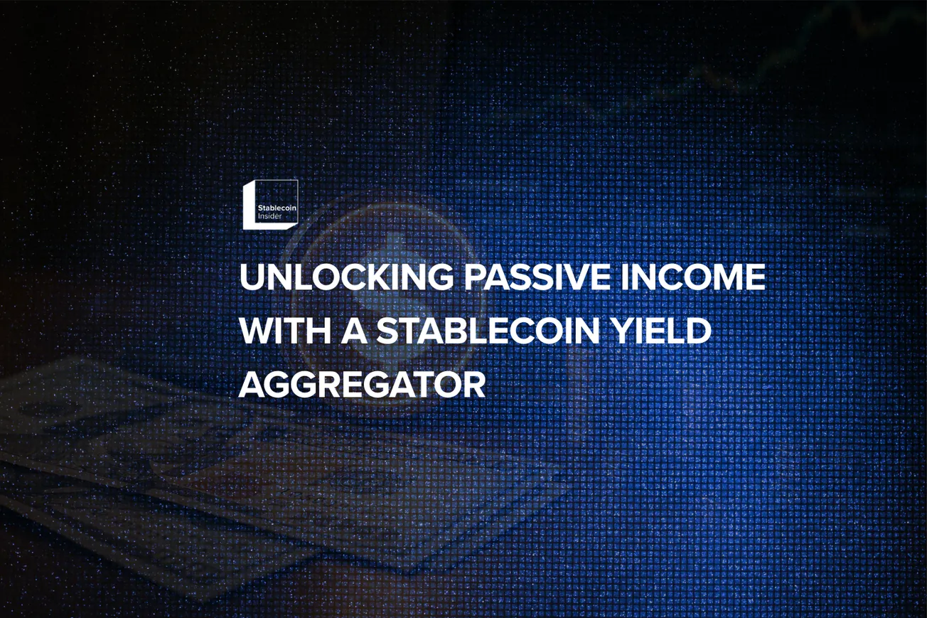 Unlocking Passive Income with a Stablecoin Yield Aggregator
