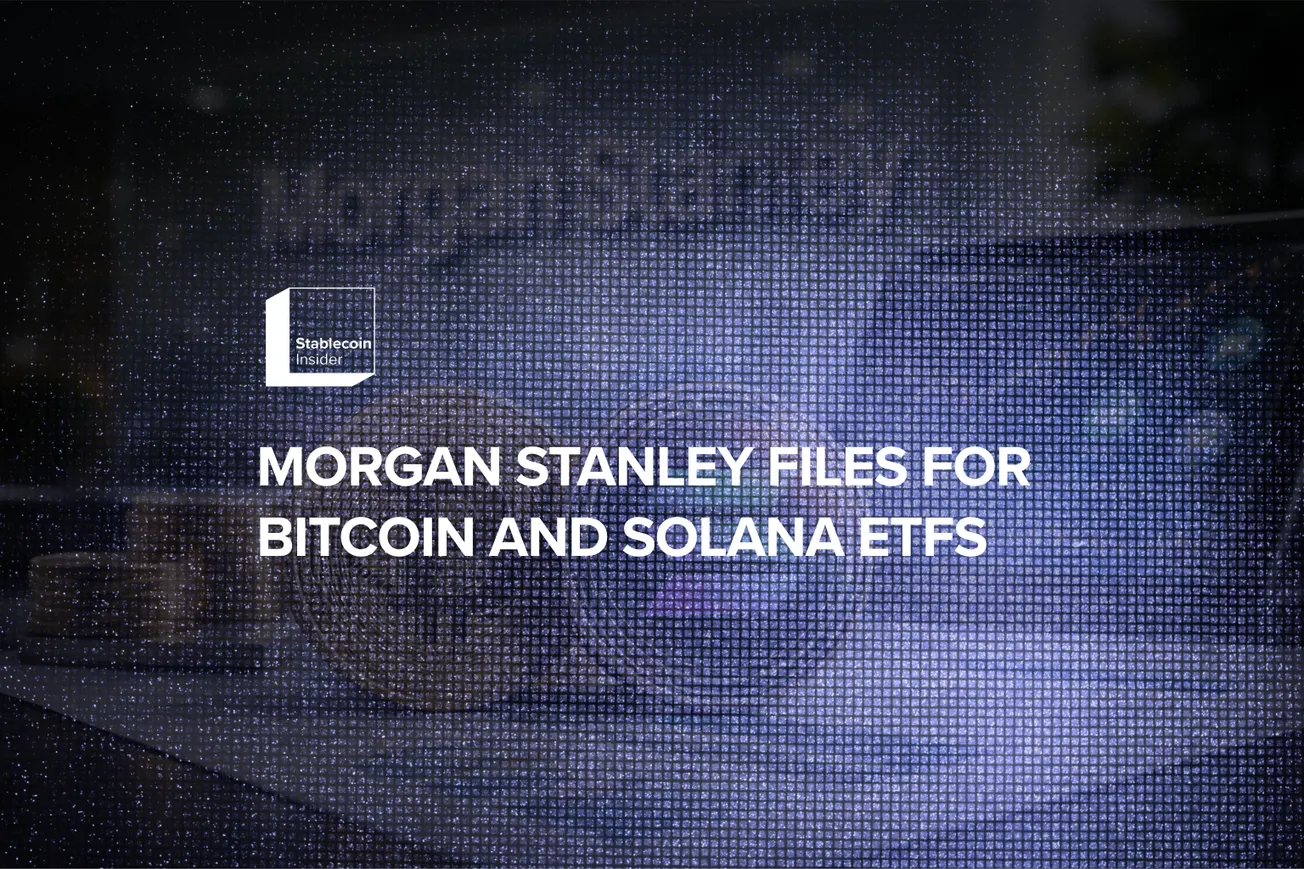 Morgan Stanley Files for Bitcoin and Solana ETFs
