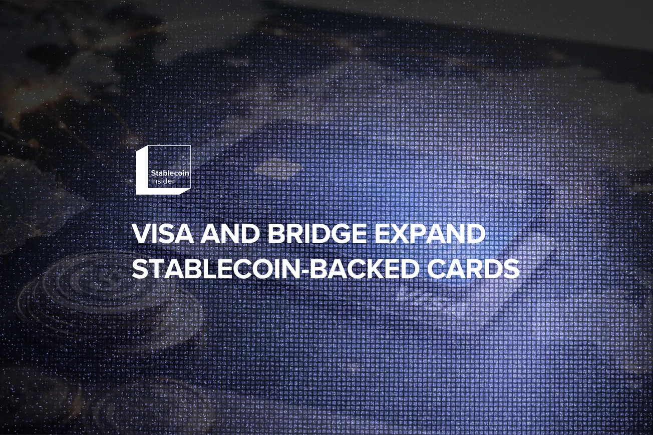 Visa and Bridge Expand Stablecoin-Backed Cards to Over 100 Countries