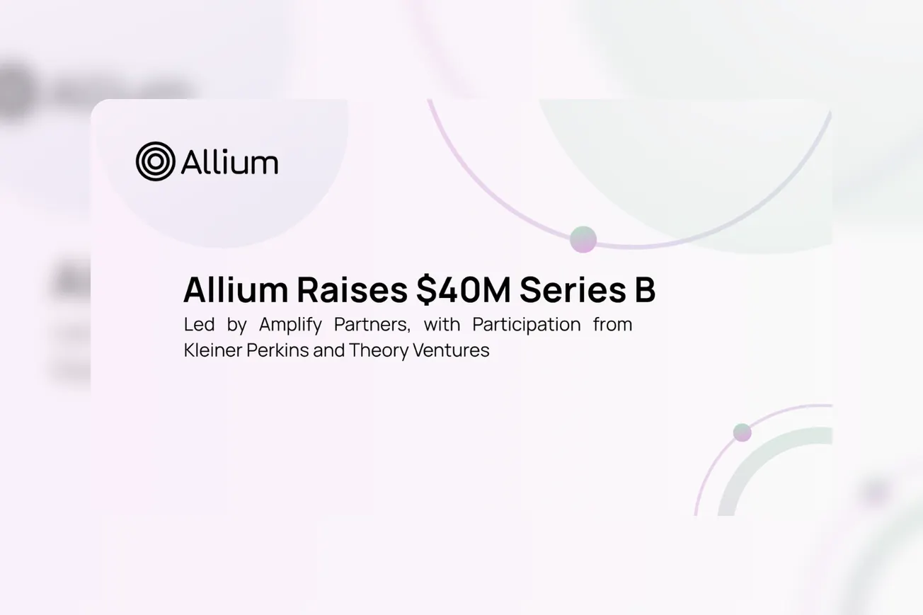 Allium Raises $40M Series B