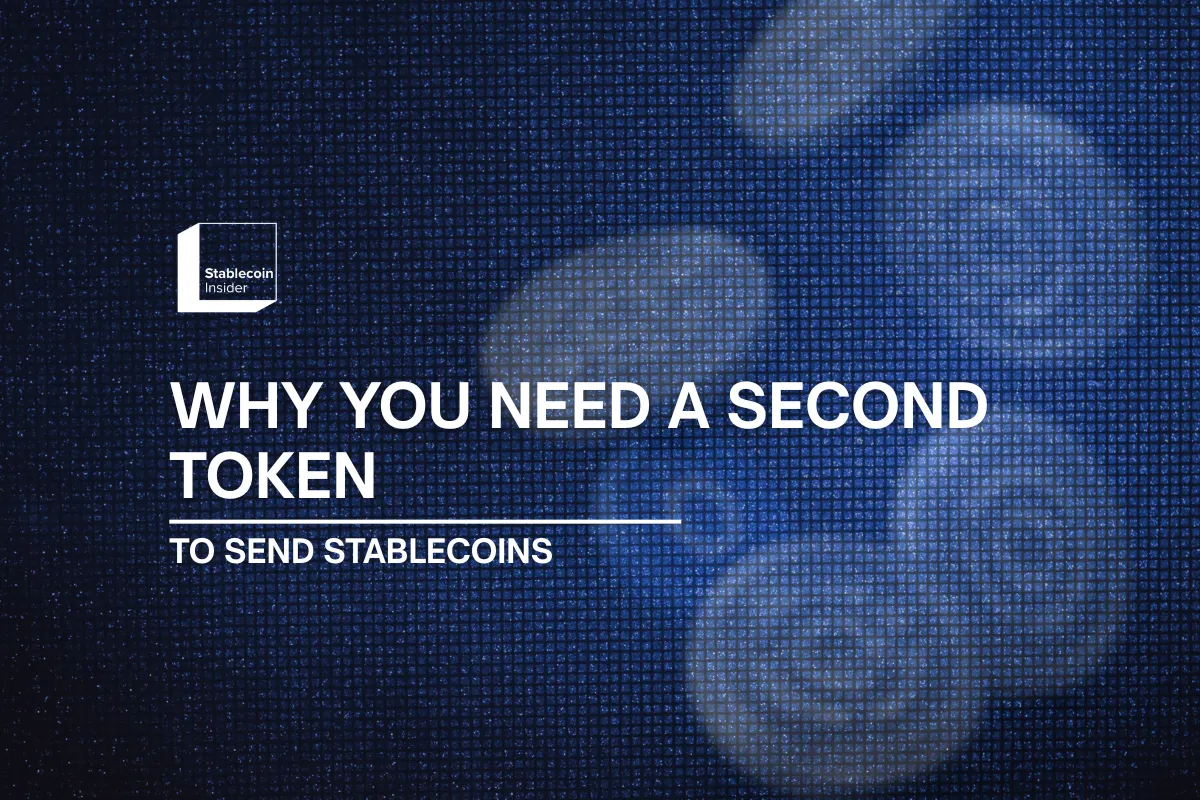 Why You Need a Second Token to Send Stablecoins