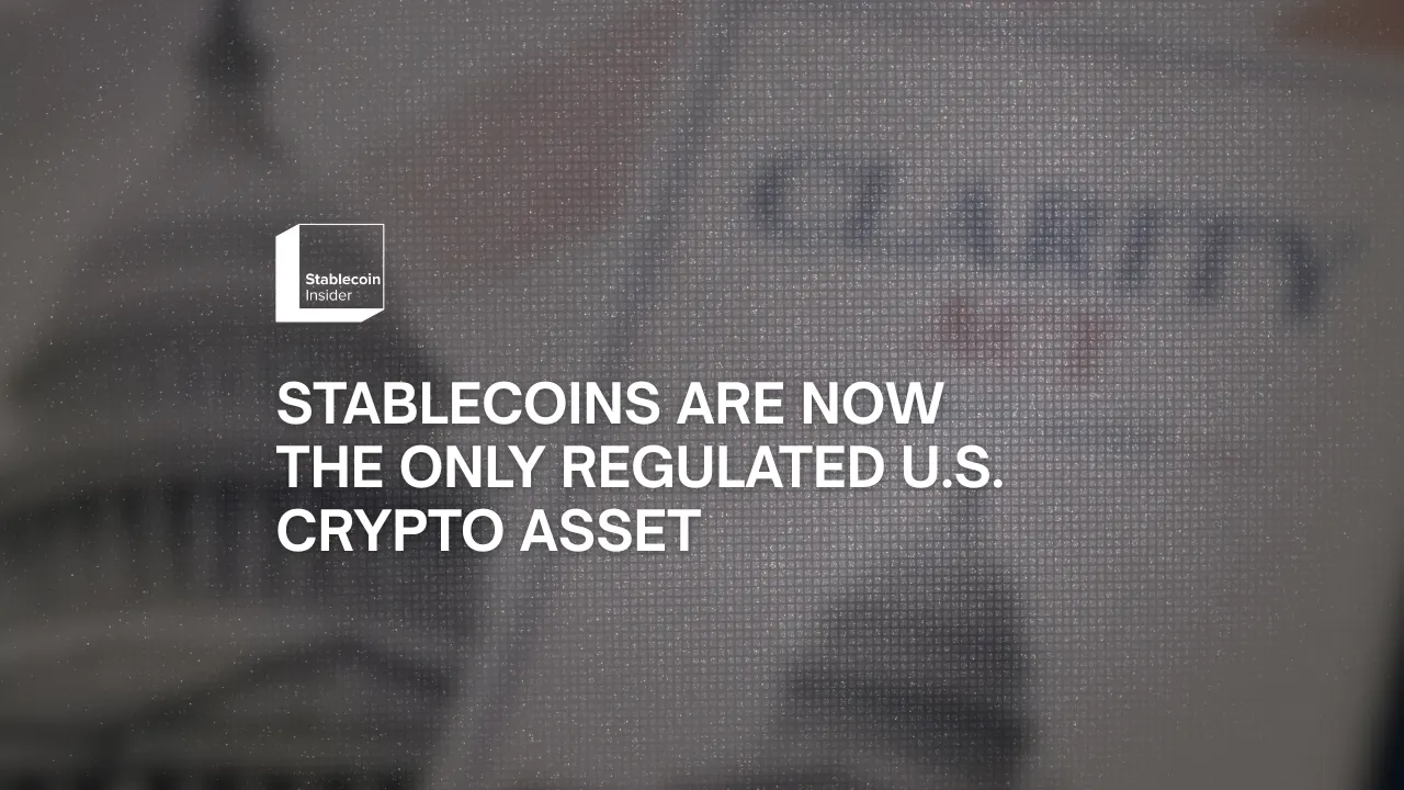 Stablecoins are now the only regulated U.S. crypto asset