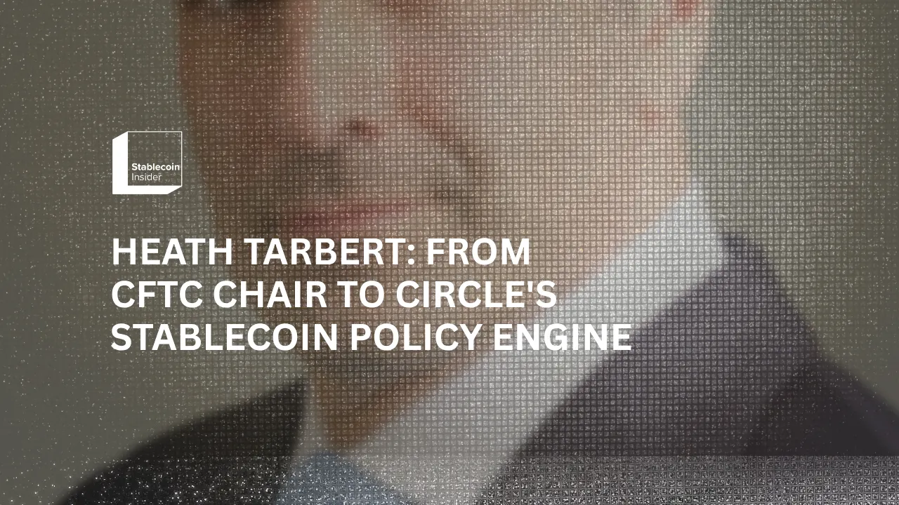 Heath Tarbert Circle: From CFTC Chair to Stablecoin Policy Engine
