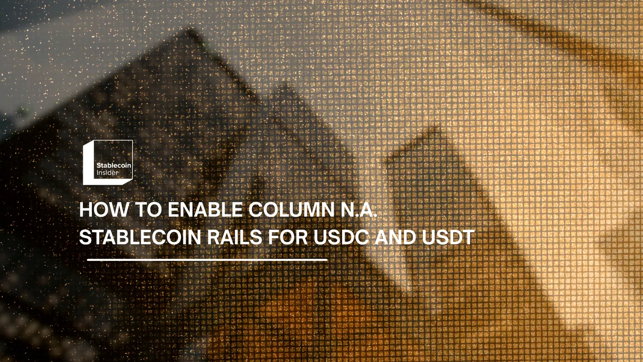 How to Enable Column N.A. Stablecoin Rails for USDC and USDT (2026)