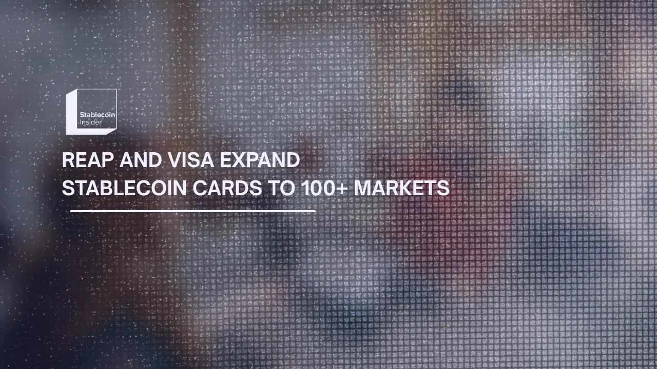 Reap and Visa Expand Stablecoin Credit Cards to 100+ Markets
