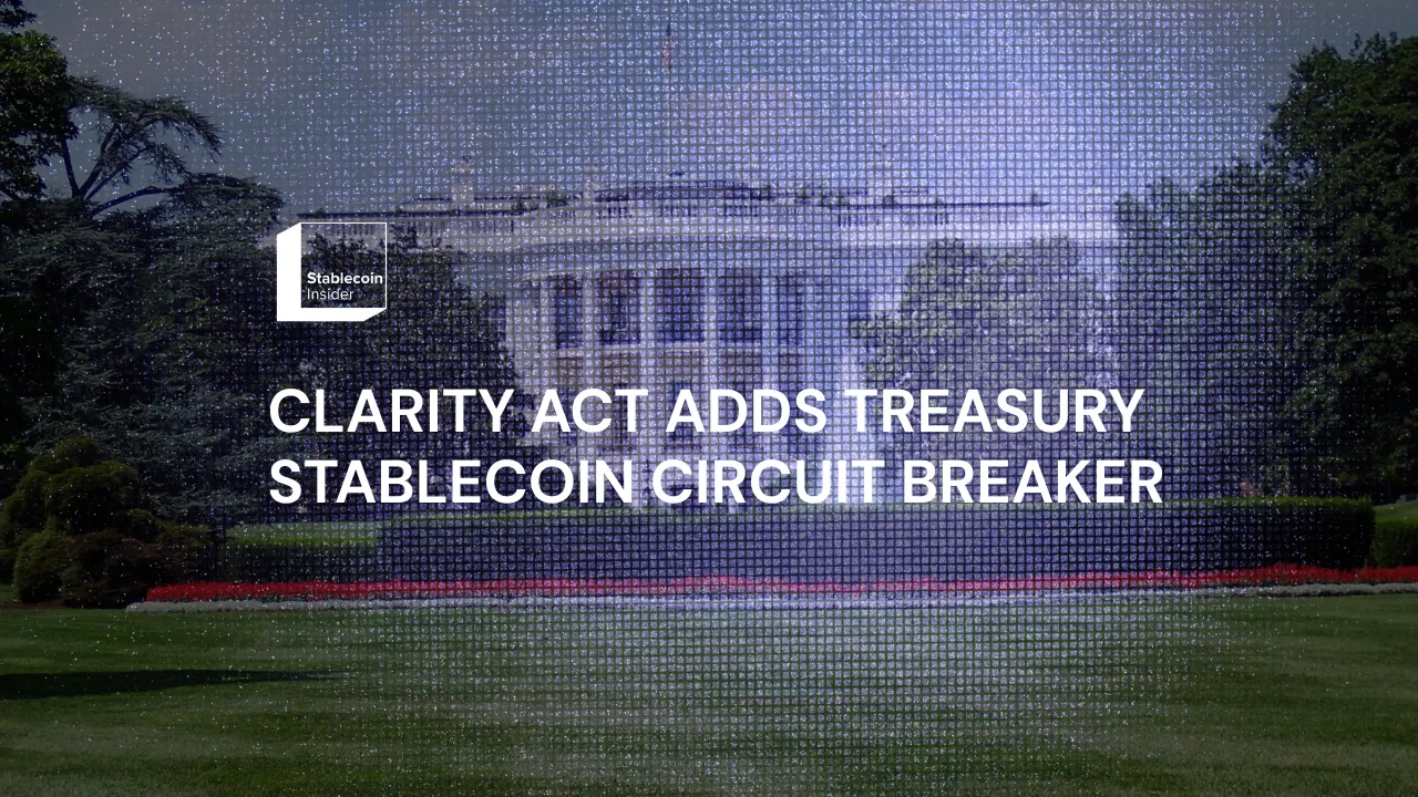 Senate Releases Final CLARITY Act Text With Treasury Stablecoin Circuit Breaker