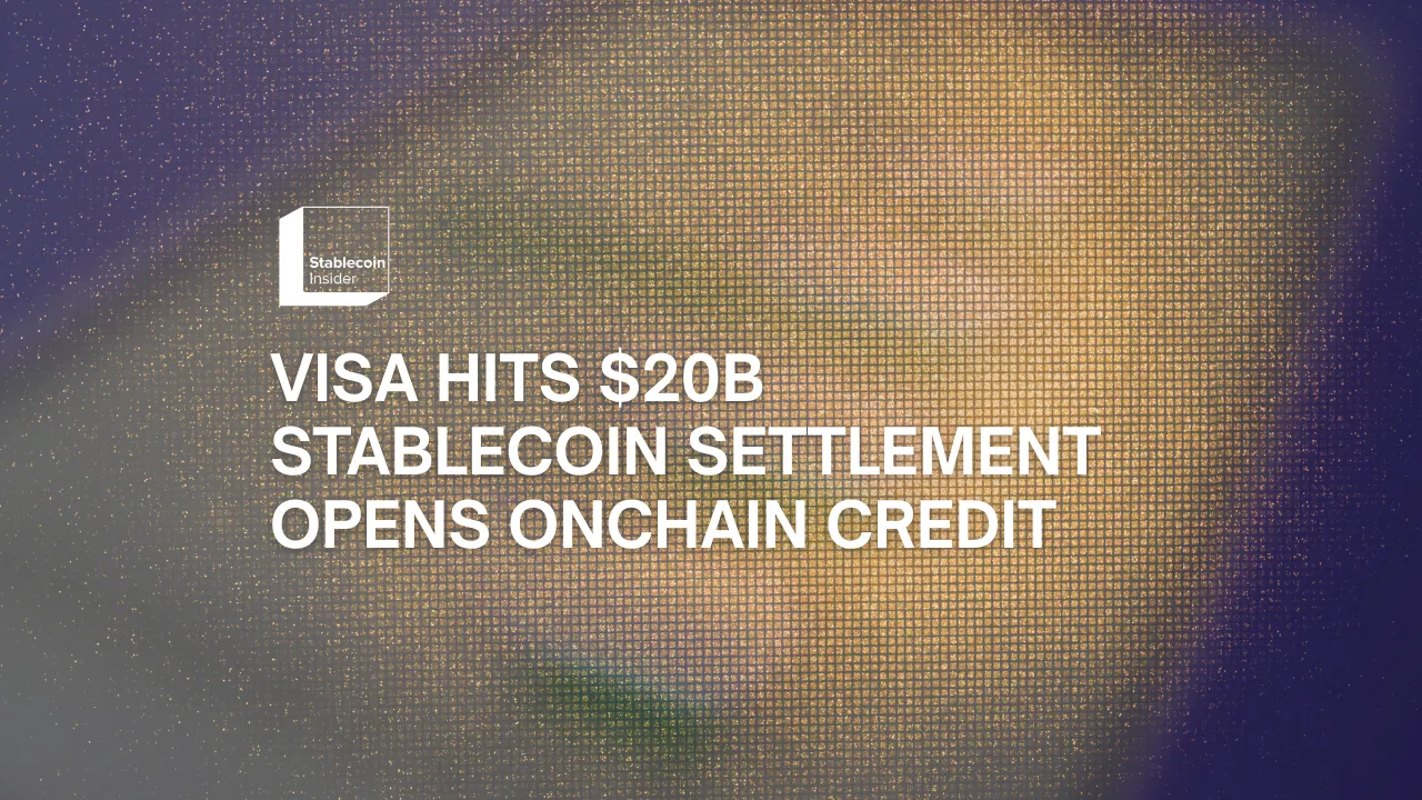 Visa Hits $20B Stablecoin Settlement Run Rate, Opens Onchain Credit for Card Programs