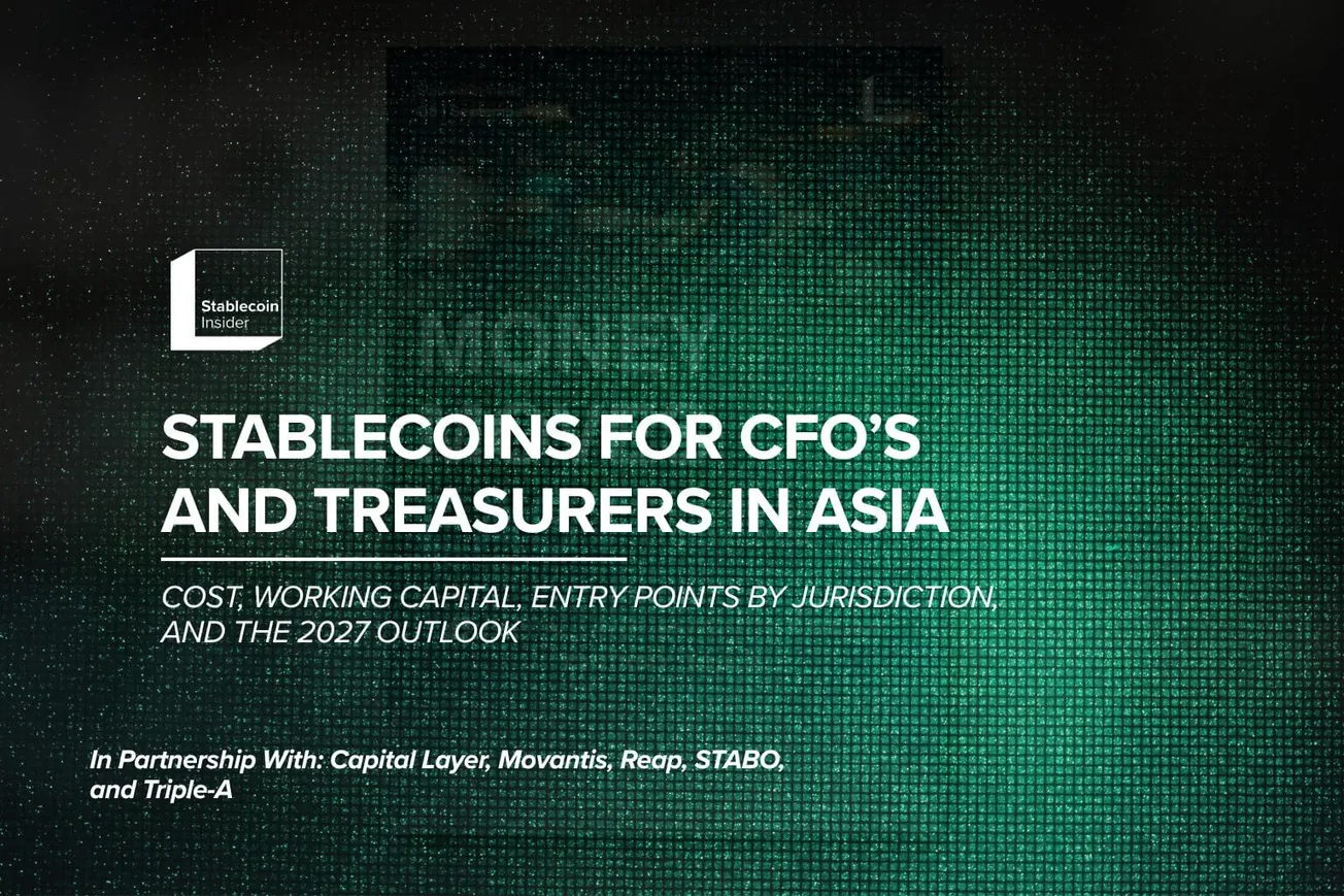 Stablecoins for CFOs and Treasurers in Asia: Cost, Working Capital, Entry Points by Jurisdiction, and the 2027 Outlook