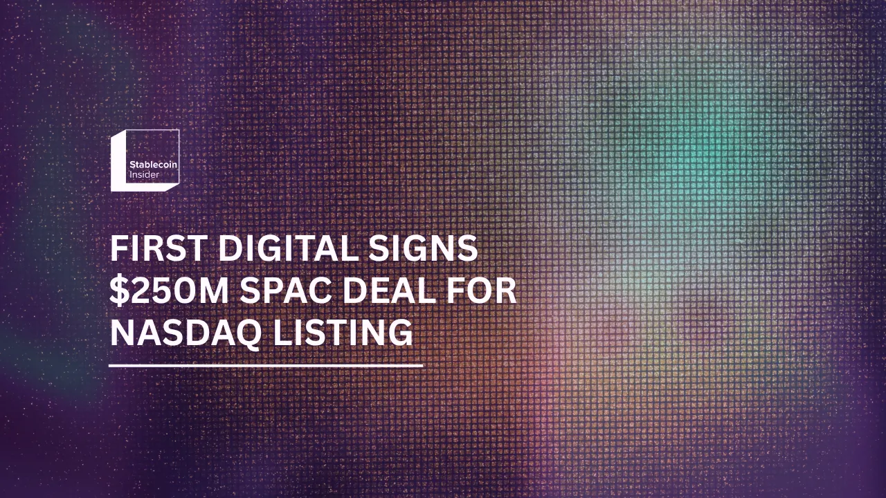 First Digital SPAC: FDUSD Issuer Signs $250M Nasdaq Deal (Oct 2026)