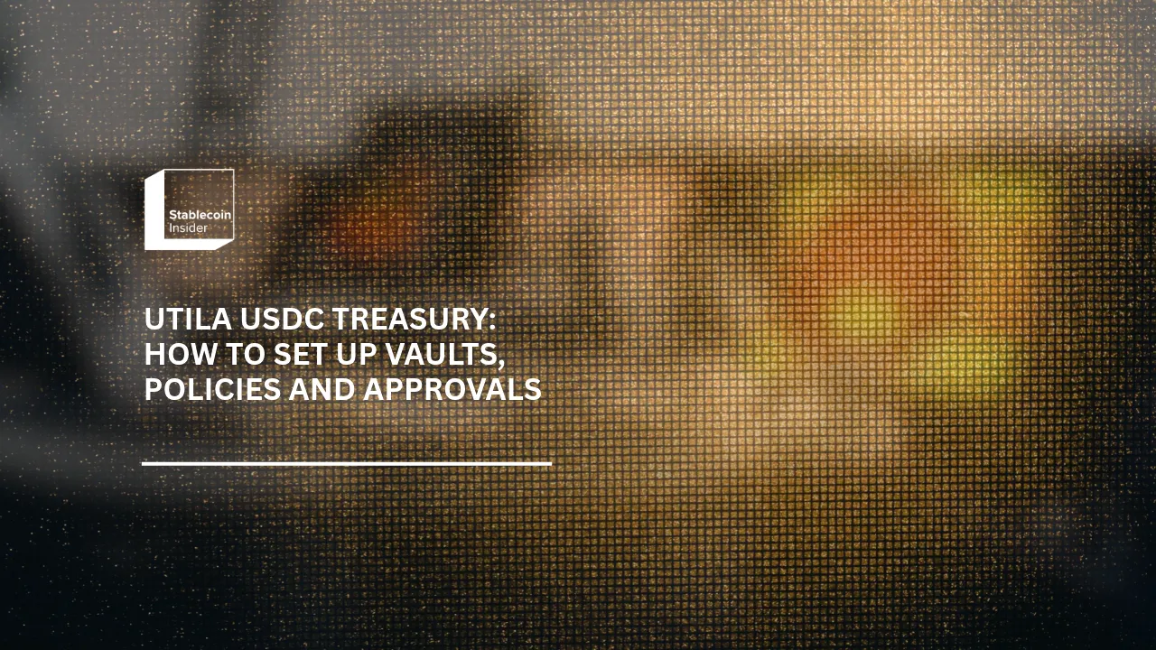 Utila USDC Treasury: Set Up Vaults, Policies, Approvals