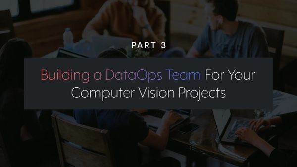 컴퓨터 비전 프로젝트를 위한 데이터옵스 팀 꾸리기