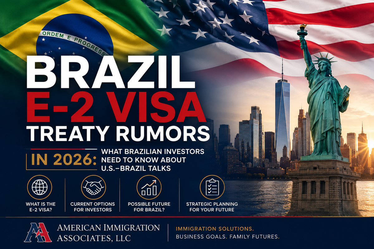 Brazil E-2 Visa Treaty Rumors in 2026: What Brazilian Investors Need to Know About U.S.–Brazil Talks