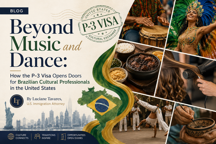 Beyond Music and Dance: How the P-3 Visa Opens Doors for Brazilian Cultural Professionals in the United States