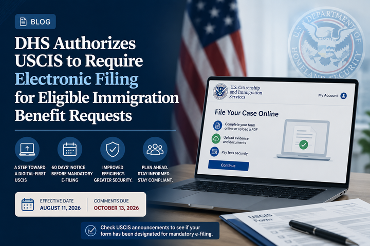 DHS Authorizes USCIS to Require Electronic Filing for Eligible Immigration Benefit Requests