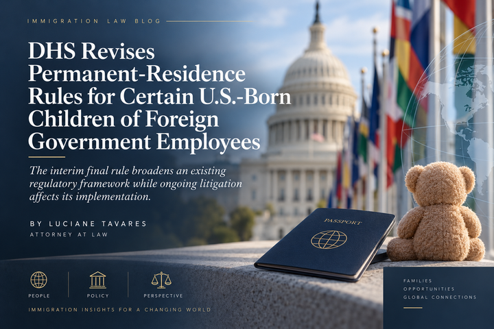 DHS Revises Permanent-Residence Rules for Certain U.S.-Born Children of Foreign Government Employees
