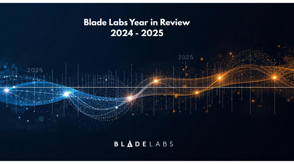 Issue 6: Special Edition | Blade Labs Year in Review 2024-2025