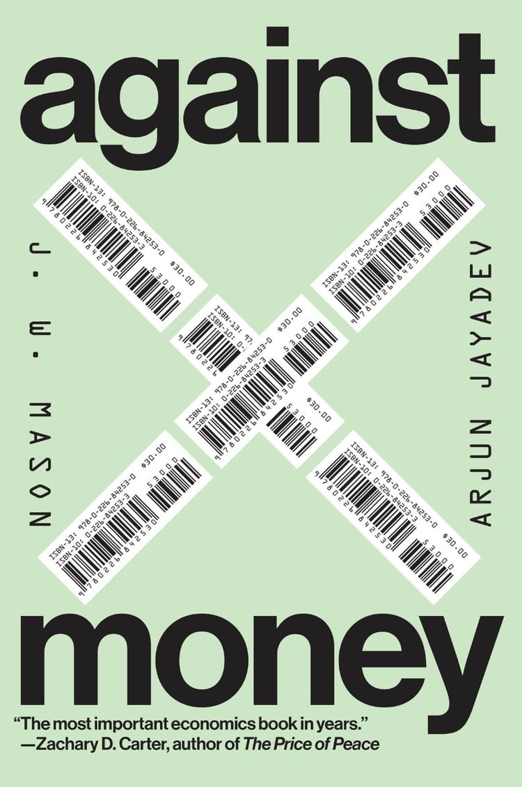202. Against Money -- J.W. Mason and Arjun Jayadev