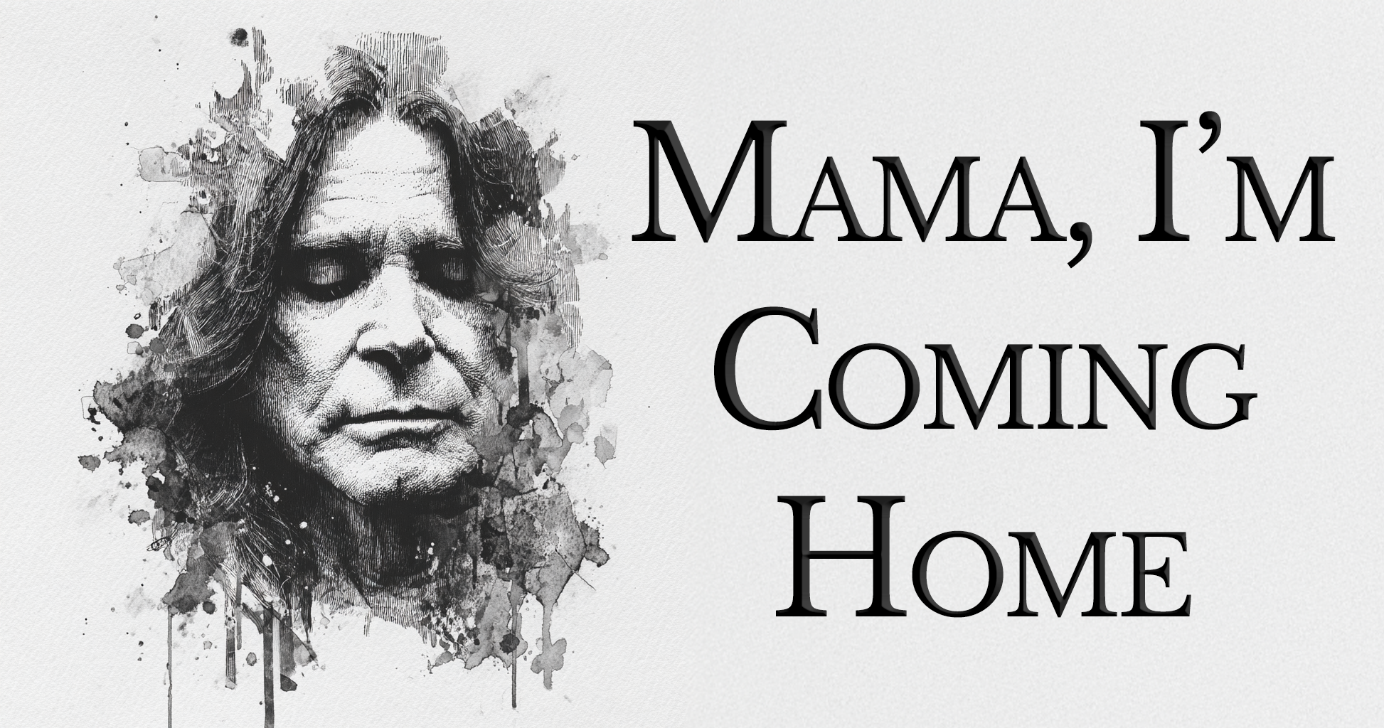 Mama, I’m Coming Home