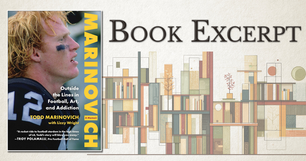 Book Excerpt: MARINOVICH: Outside the Lines in Football, Art, and Addiction