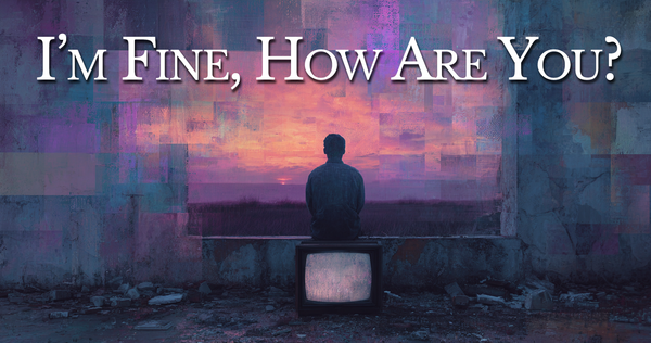 I'm Fine, How Are You?