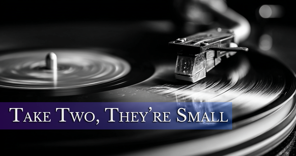 Take Two, They're Small