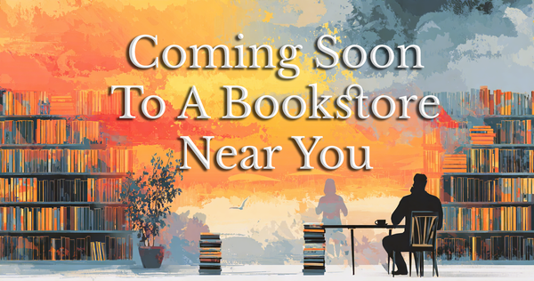 Coming Soon To A Bookstore Near You (September 23, 2025)