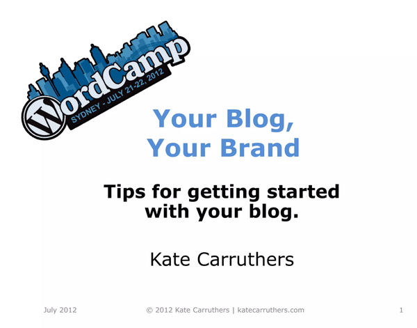 Your Blog Your Brand at Wordcamp Sydney 2012 #wcsyd