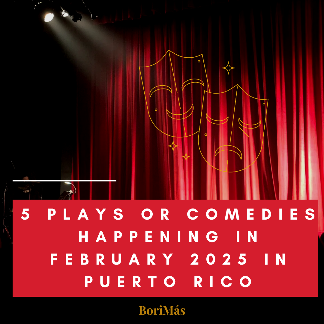 5 Plays or Comedies Happening in February 2025 in Puerto Rico