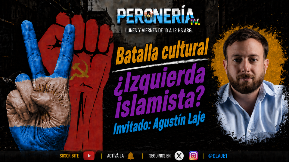 Agustín Laje en Peronería TV: la batalla cultural tiene tres relojes