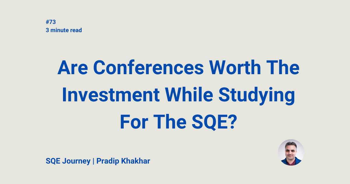 Are Conferences Worth The Investment While Studying For The SQE?