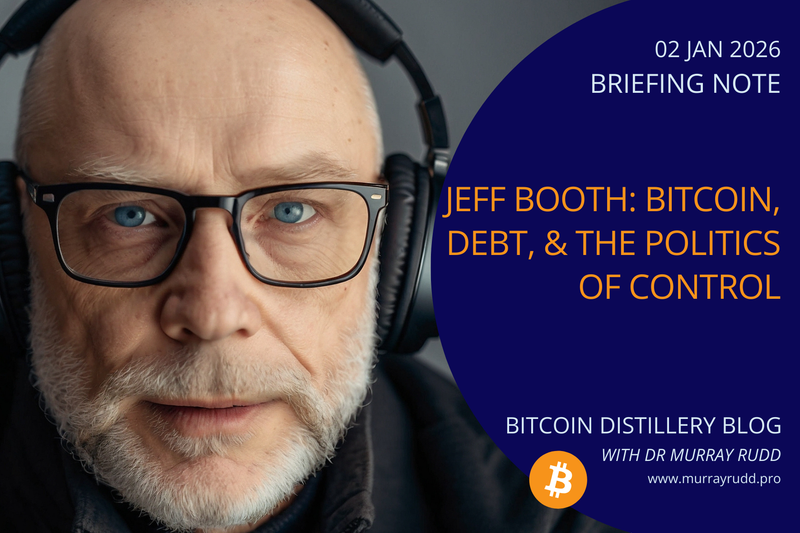 Jeff Booth on Bitcoin, Debt, the Politics of Control (Bitcoin as a Freedom Protocol)
