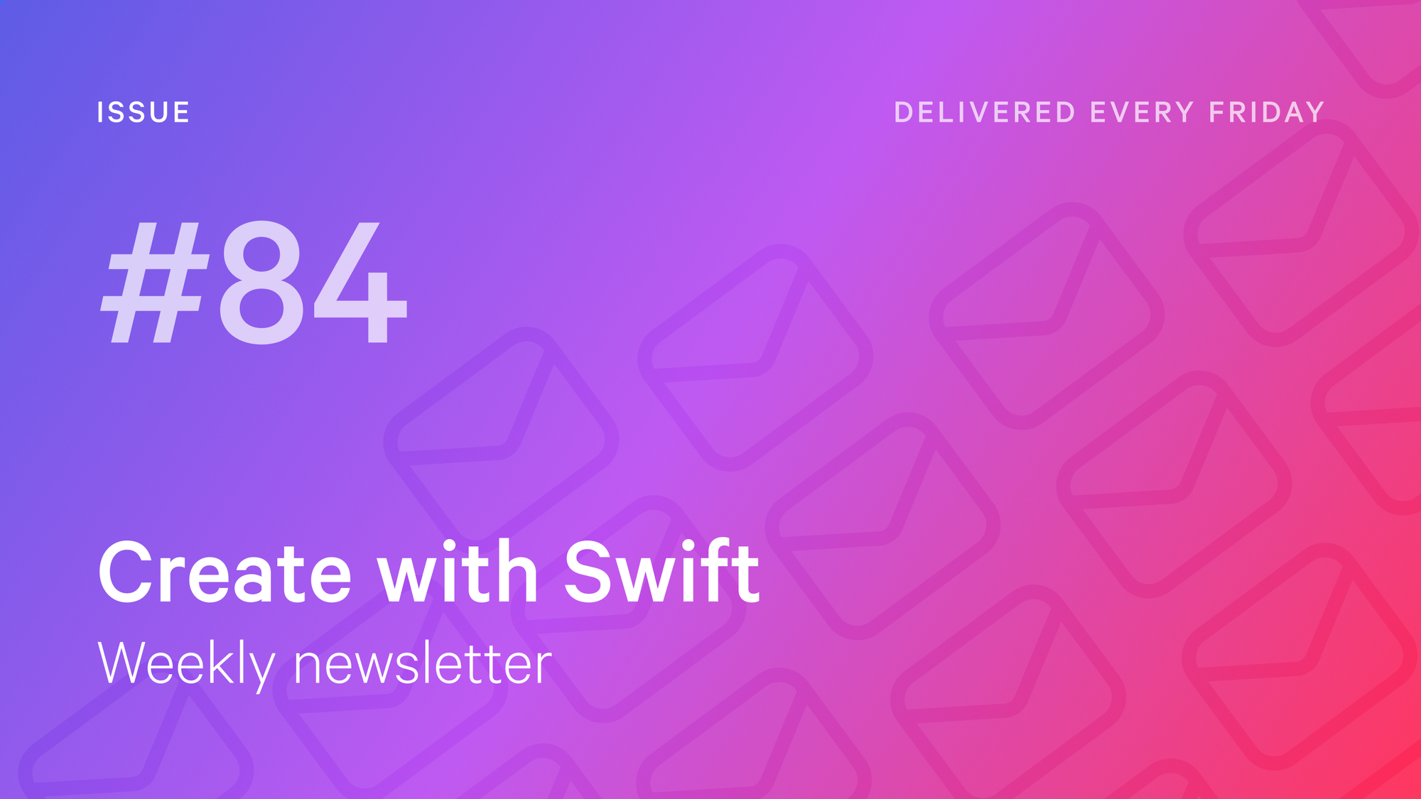 Weekly Newsletter Issue 84