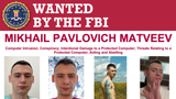FBI Wanted poster hero: the WANTED BY THE FBI banner over Mikhail Pavlovich Matveev's name, charges and four photos