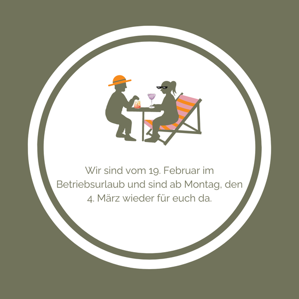 Wir machen Urlaub vom 19.2 - 4.3