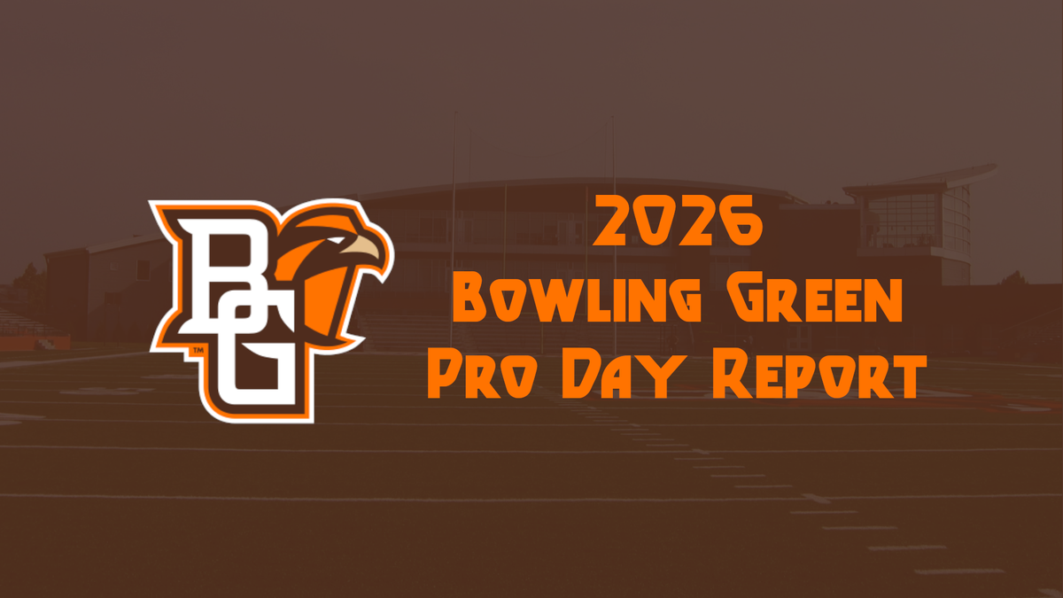 2026 NFL Draft Pro Day Report: Bowling Green Falcons