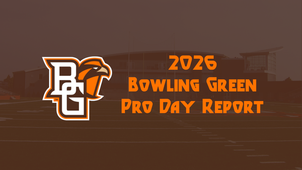 2026 NFL Draft Pro Day Report: Bowling Green Falcons