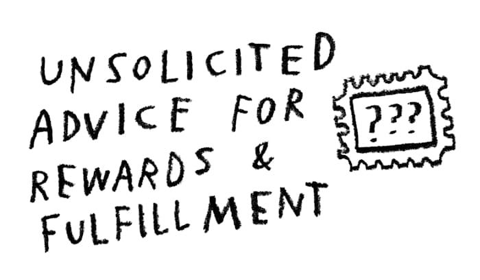 Unsolicited Advice for Rewards and Fulfillment
