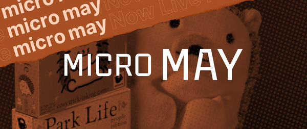 Micro Game May 2025: Small Games, Big Ideas