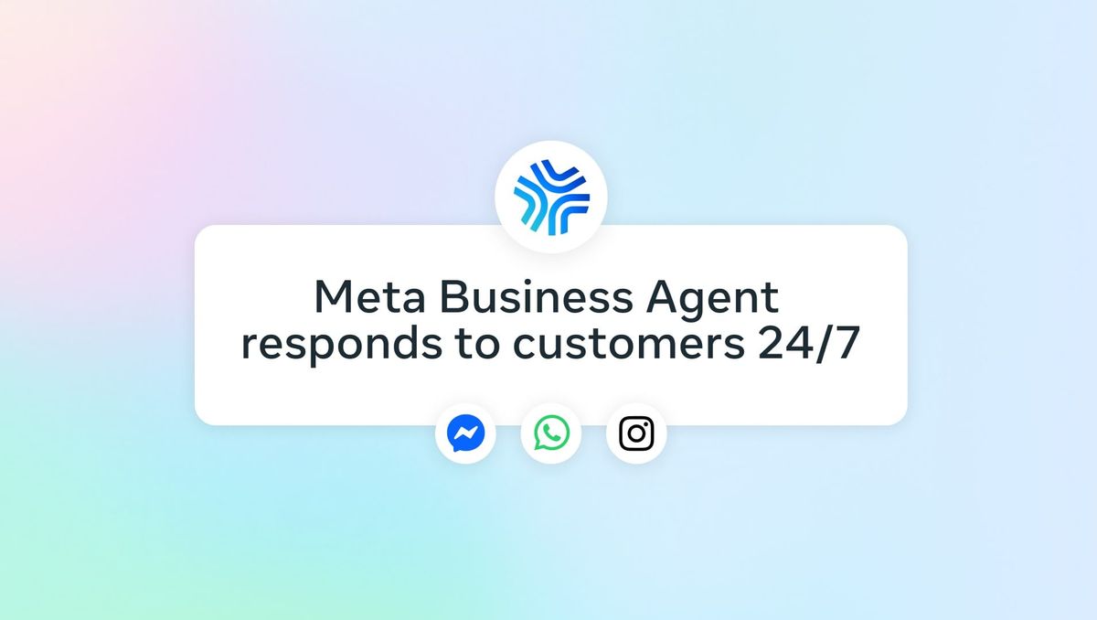 Meta Business Agents: your customers will soon buy in the chat, and they may never see your website