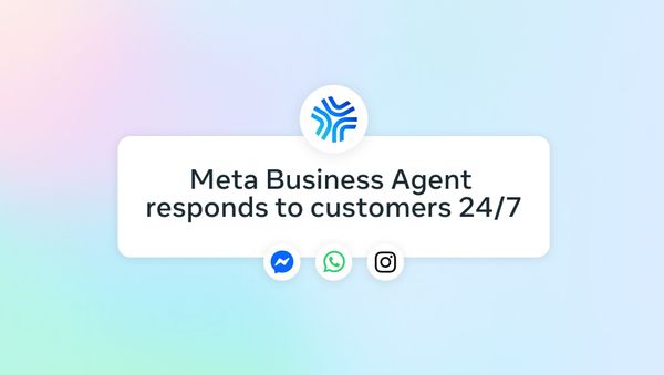 Meta Business Agents: your customers will soon buy in the chat, and they may never see your website