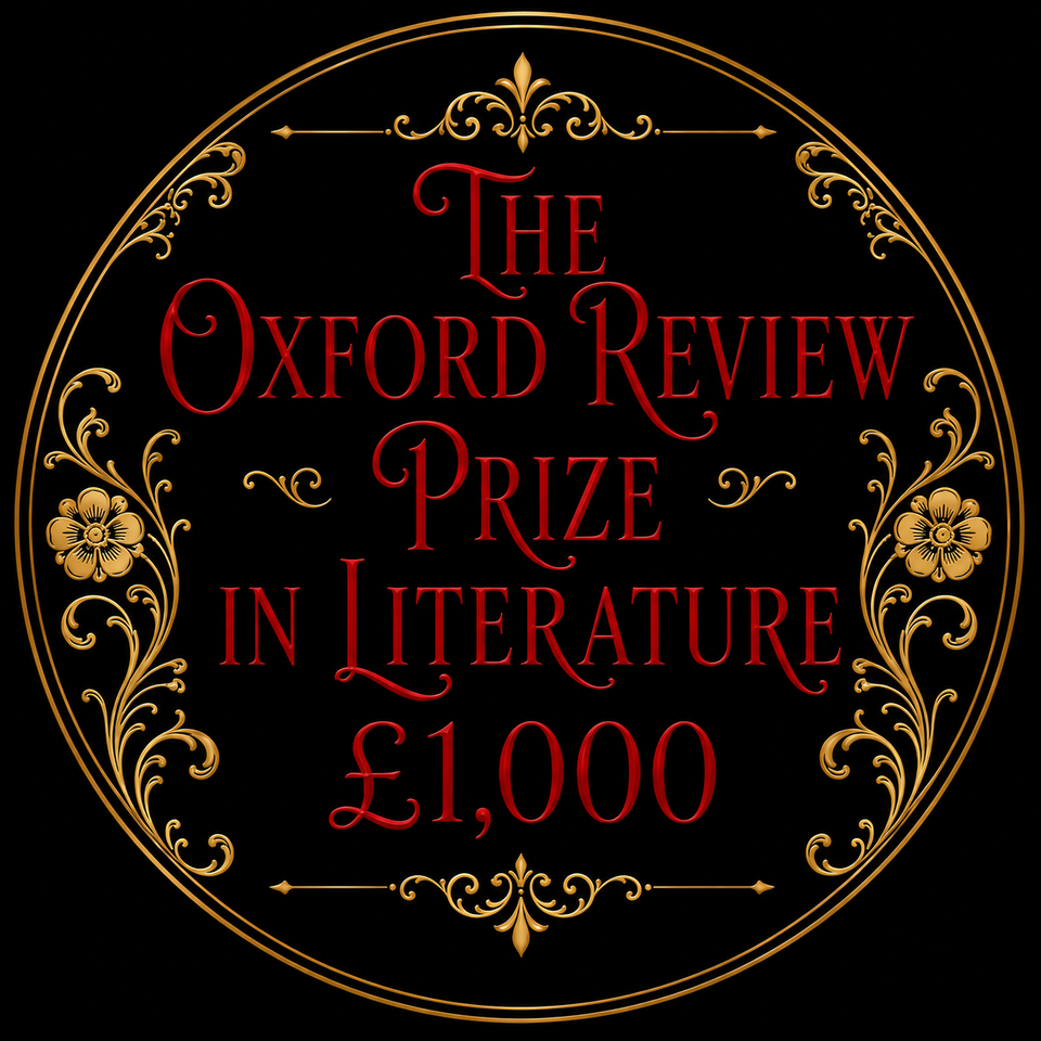 The Oxford Review £1,000 Prize in Literature