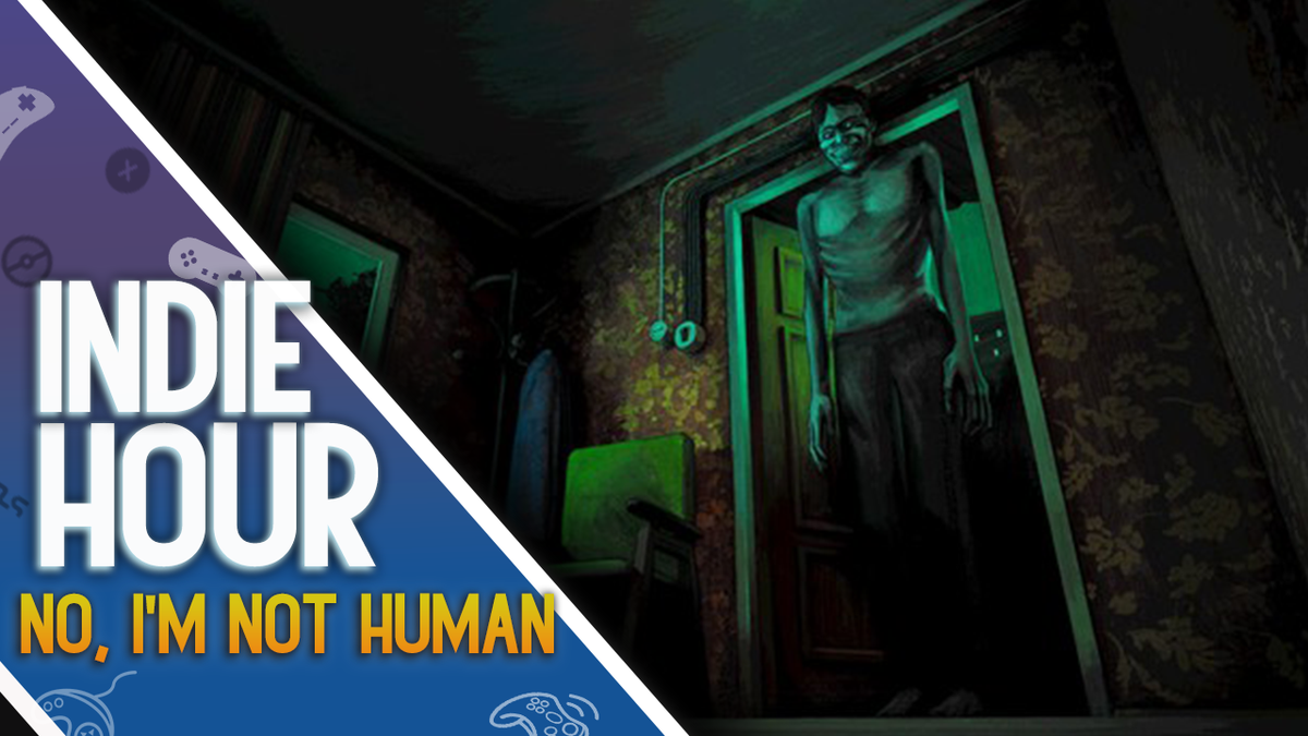 Indie Hour - No, I'm Not Human