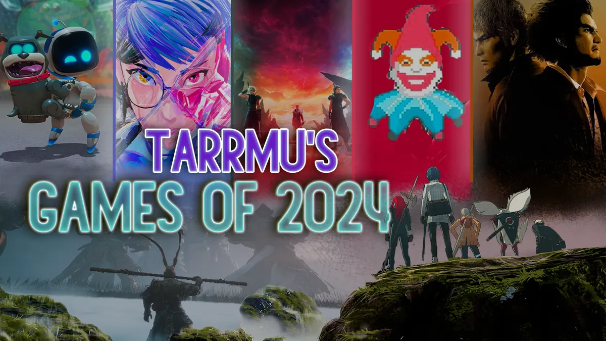 Tarrmu's Top 10 Games of 2024