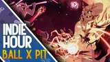 Indie Hour - Ball x Pit